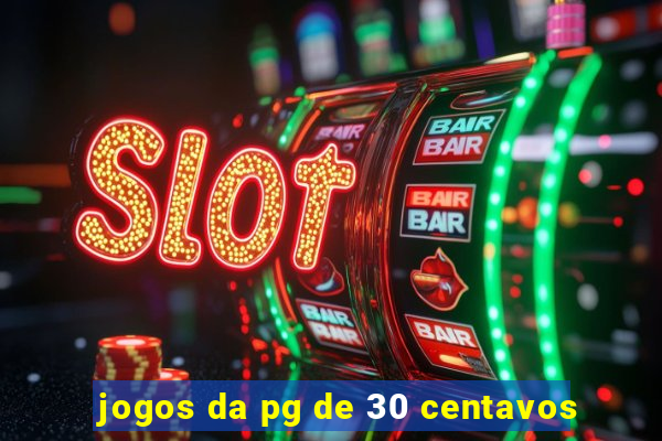 jogos da pg de 30 centavos